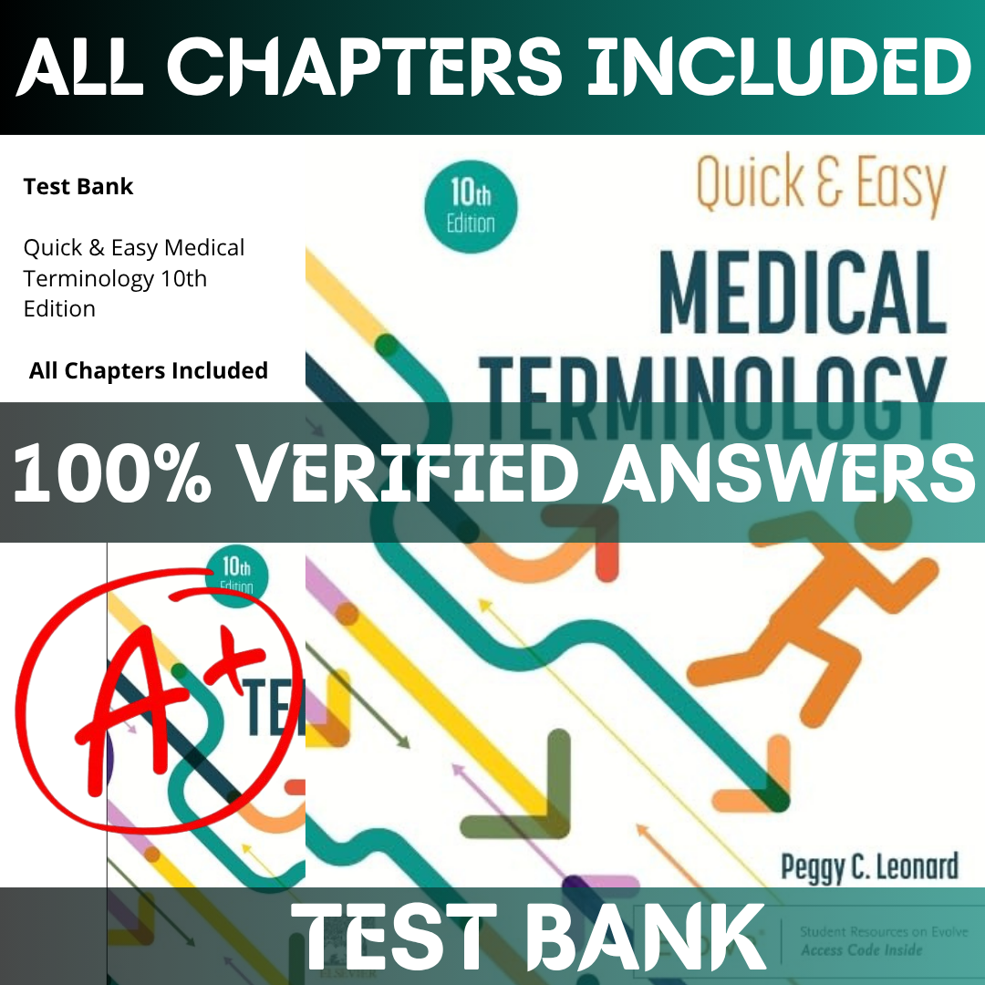 Test Bank Quick & Easy Medical Terminology 10th Edition (Peggy) | All Chapters