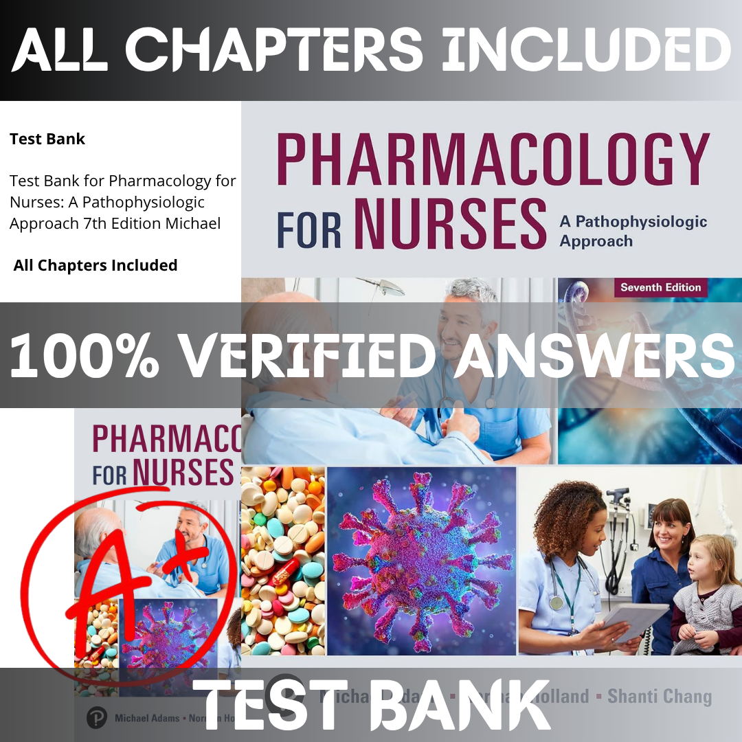 Test Bank Pharmacology for Nurses: A Pathophysiologic Approach 7th Edition Michael | All Chapters Included